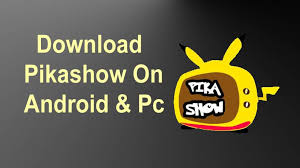 Pikashow 2022: APK Free Download (Latest V74) For Android & PC