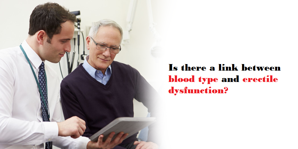 Is there a link between blood type and erectile dysfunction?